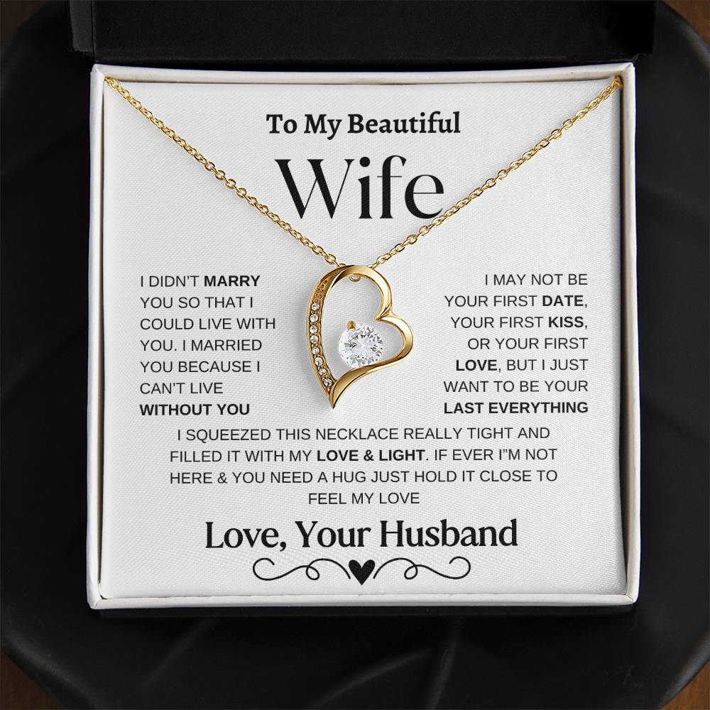 To My Beautiful Wife "I Can't Live Without You"  Necklace