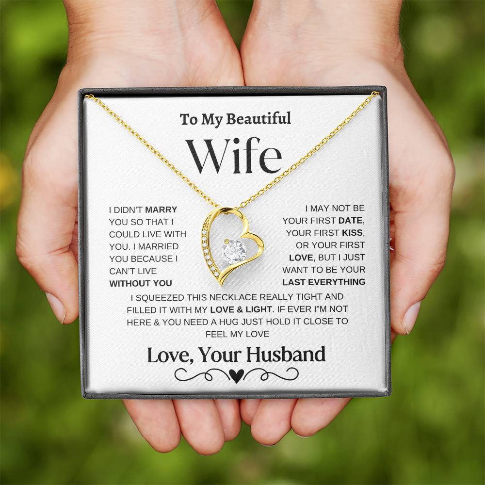 To My Beautiful Wife "I Can't Live Without You"  Necklace